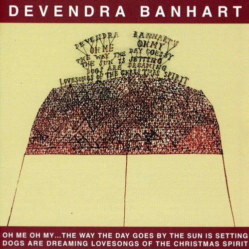 Devendra Banhart: Oh Me Oh My: The Way The Day Goes By The Sun Is Setting Dogs Are Dreaming Lovesongs Of The Christmas Spirit.  \ CD