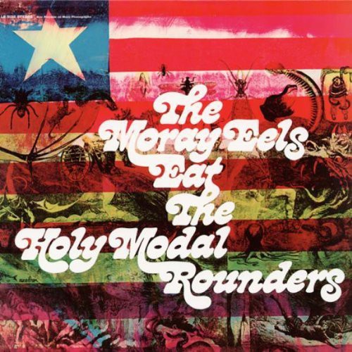 The Holy Modal Rounders: Moray Eels Eat the Holy Modal Rounders \ LP