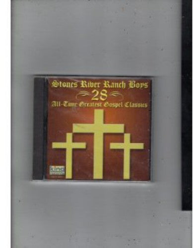 Stones River Ranch Boys: 28 All Time Greatest Gospel Classics  \ CD