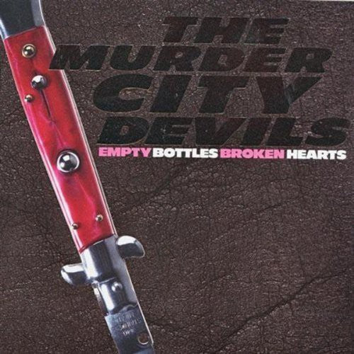 Murder City Devils- Empty Bottles, Broken Hearts - VINYL