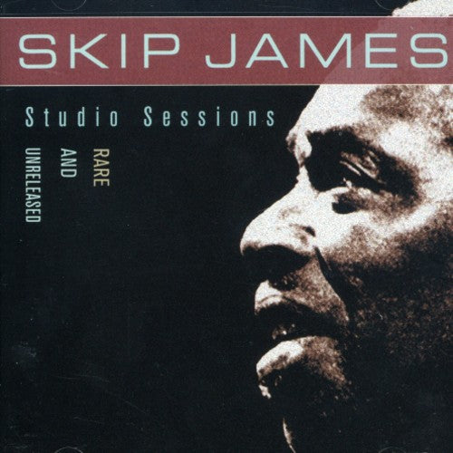 Skip James: Studio Sessions: Rare and Unreleased  \ CD