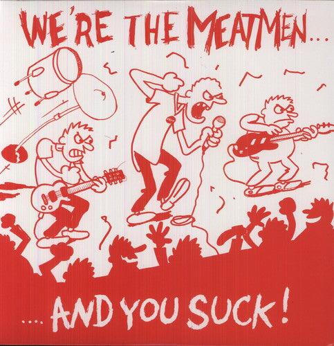 The Meatmen- We're the Meatmen & You Suck - VINYL