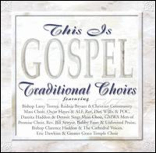 Various Artists: This Is Gospel: Traditional Choirs  \ CD