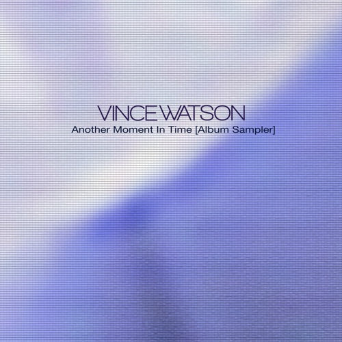 Vince Watson- Another Moment in Time (Album Sampler) - VINYL