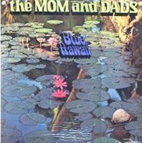 Moms & Dads: Blue Hawaii \ LP