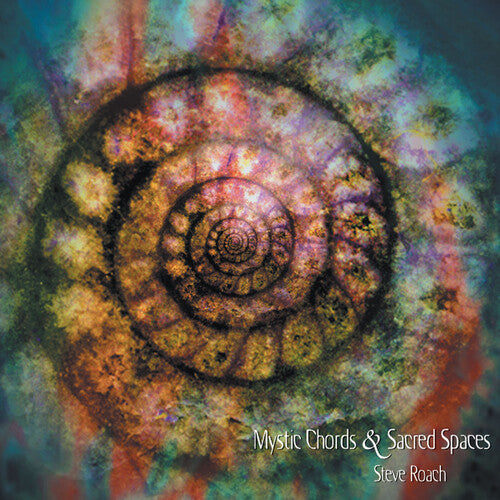 Steve Roach: Mystic Chords & Sacred Spaces  \ CD