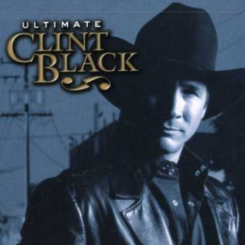 Clint Black: Ultimate Clint Black  \ CD