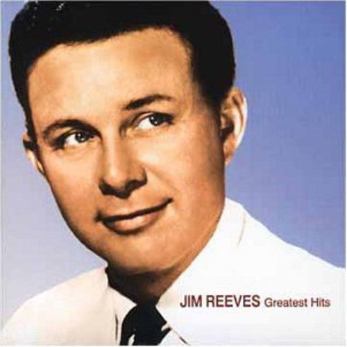 Jim Reeves: Greatest Hits  \ CD