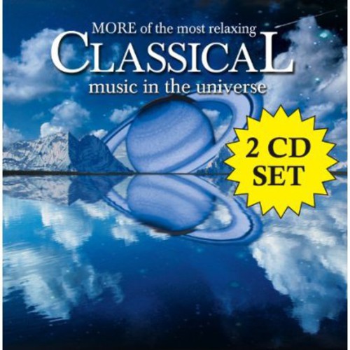 Various Artists: More of Most Relaxing Classical Music in Universe  \ CD