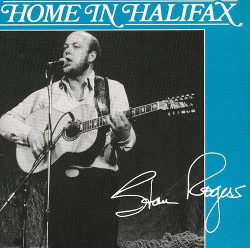 Stan Rogers: Home In Halifax  \ CD