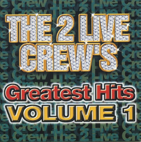 2 Live Crew: Greatest Hits 1  \ CD