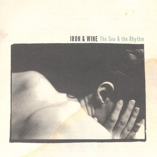 Iron & Wine: The Sea and The Rhythm  \ CD