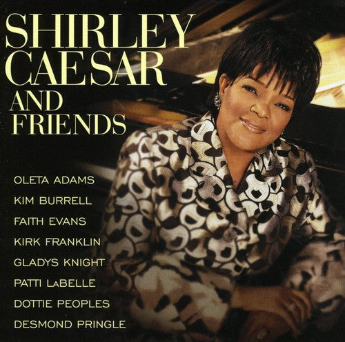 Shirley Caesar: Shirley Caesar and Friends  \ CD