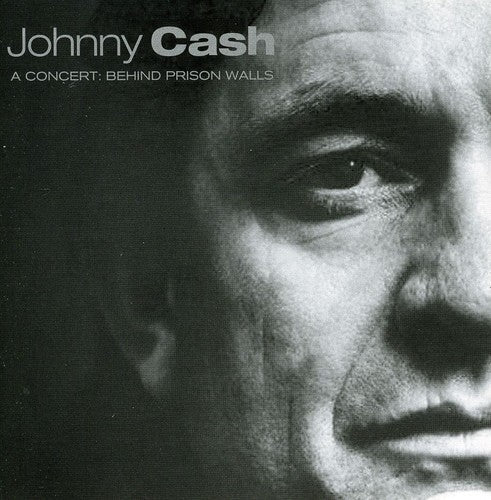 Johnny Cash: A Concert: Behind Prison Walls  \ CD
