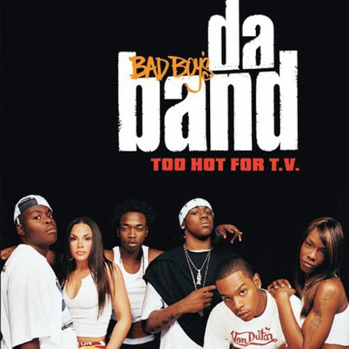 Da Band: Too Hot For T.V.  \ CD