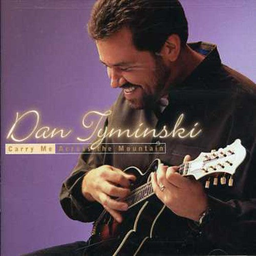 Dan Tyminski: Carry Me Across the Mountain  \ CD