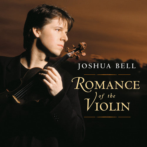 Joshua Bell: Romance of the Violin  \ CD