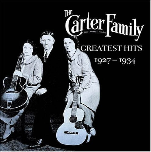 The Carter Family: Greatest Hits 1927-34  \ CD