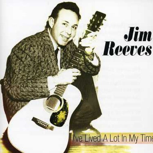 Jim Reeves: I've Lived a Lot in My Time  \ CD