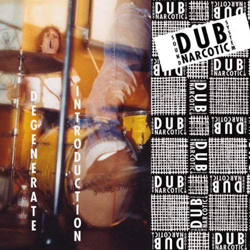 Dub Narcotic Sound System: Degenerate Introduction  \ CD