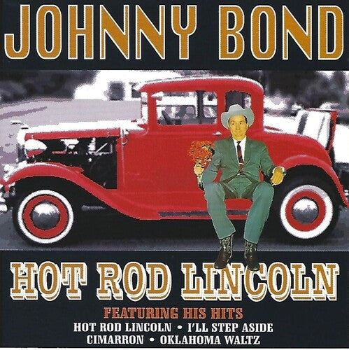 Johnny Bond: Hot Rod Lincoln  \ CD