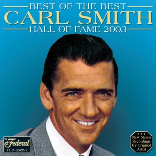 Carl Smith: Best of the Best  \ CD