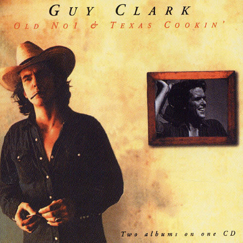 Guy Clark: Old No. 1/Texas Cookin  \ CD