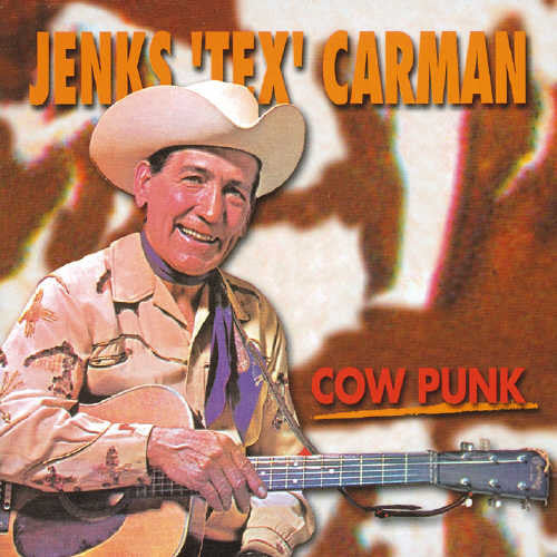 Jenks Carman Tex: Cow Punk  \ CD