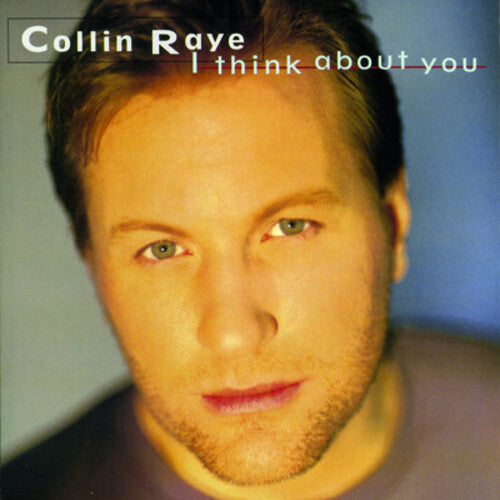 Collin Raye: I Think About You  \ CD