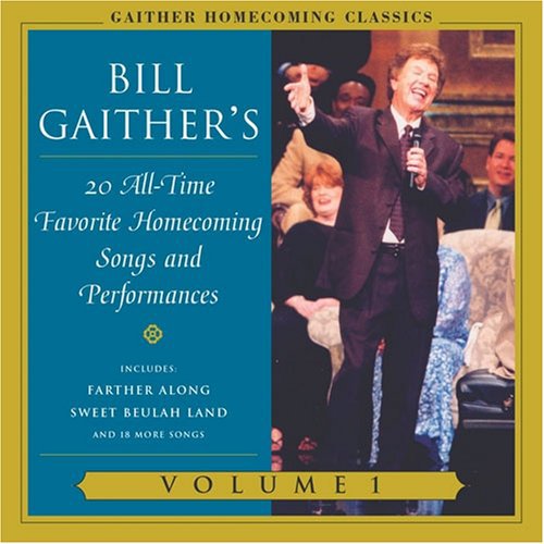 Bill Gaither: Gaither Homecoming Classics, Vol. 1  \ CD