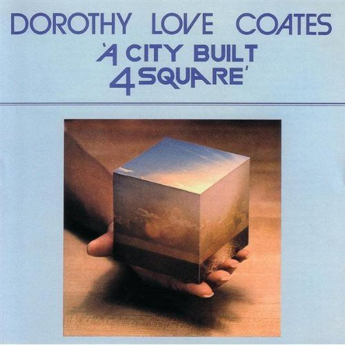 Dorothy Love Coates: A City Built 4 Square  \ CD