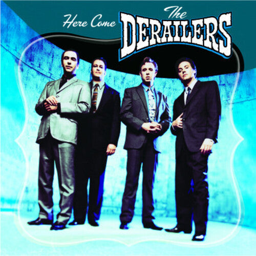 The Derailers: Here Come the Derailers  \ CD