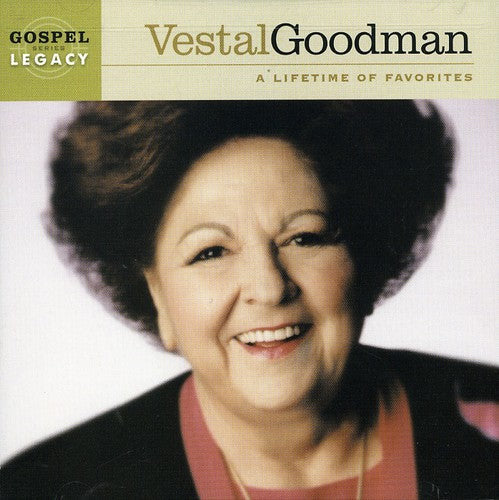 Vestal Goodman: A Lifetime of Favorites  \ CD