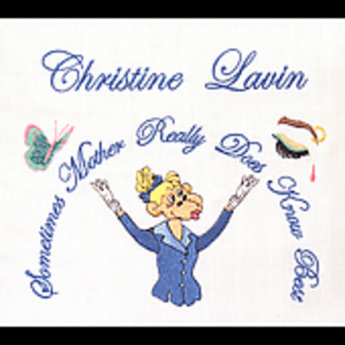 Christine Lavin: Sometimes Mother Really Does Know Best  \ CD