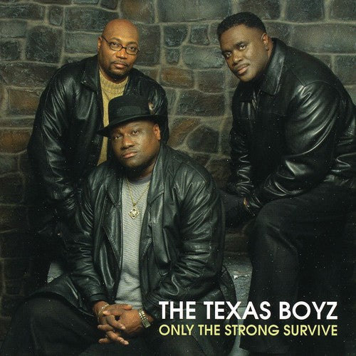 Texas Boyz: Only the Strong Survive  \ CD