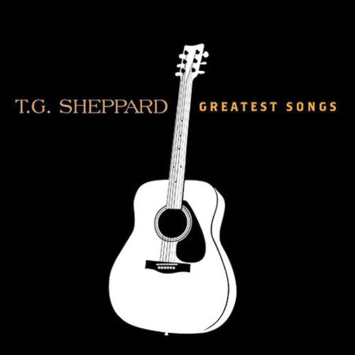 T.G. Sheppard: Greatest Songs  \ CD