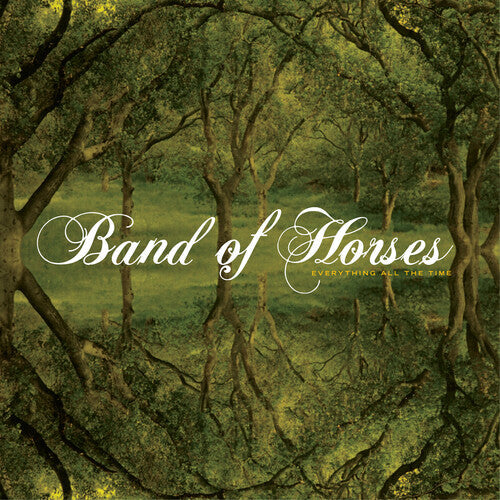 Band of Horses: Everything All the Time \ LP