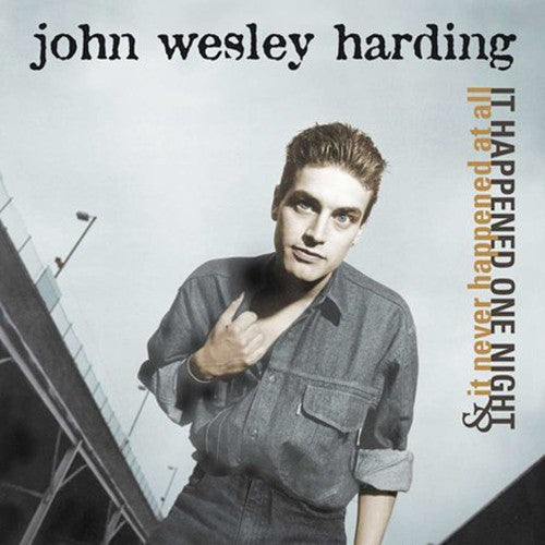 John Wesley Harding: It Happened One Night & It Never Happened at All  \ CD