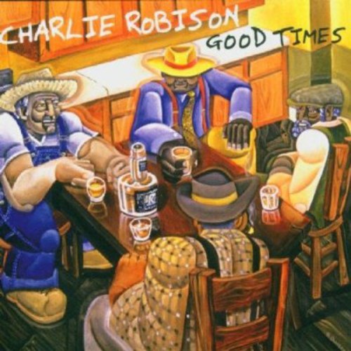 Charlie Robison: Good Times  \ CD