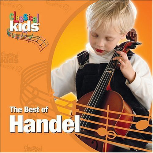 Les Lunes du Cousin Jacques: Best of Classical Kids: George Frederic Handel  \ CD