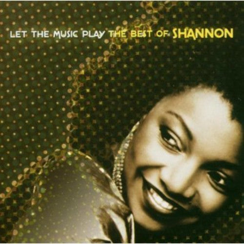 Shannon: Let The Music Play: The Best Of Shannon  \ CD