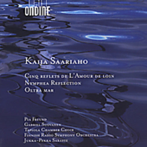 K. Saariaho: Cinq Reflets de L'amour  \ CD