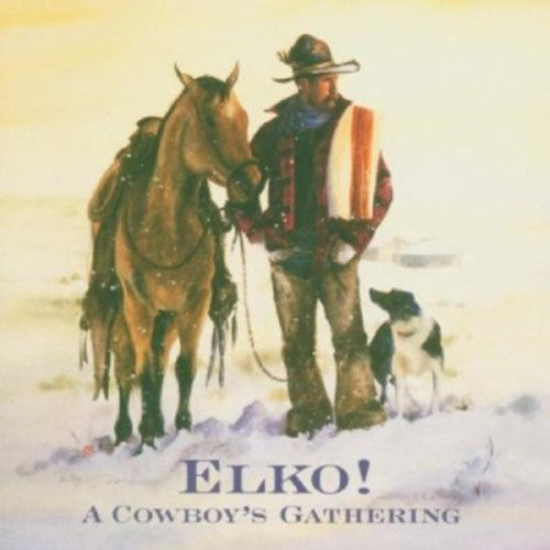 Various Artists: Elko! A Cowboys Gathering  \ CD