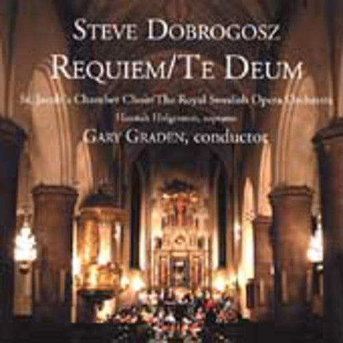 Steve Dobrogosz: Requiem / Te Deum  \ CD