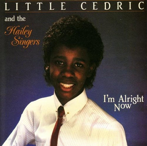 Little Cedric: I'm Alright Now  \ CD
