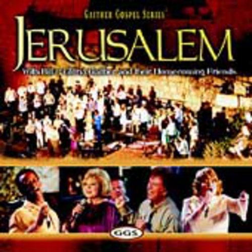 Bill Gaither: Jerusalem Homecoming  \ CD