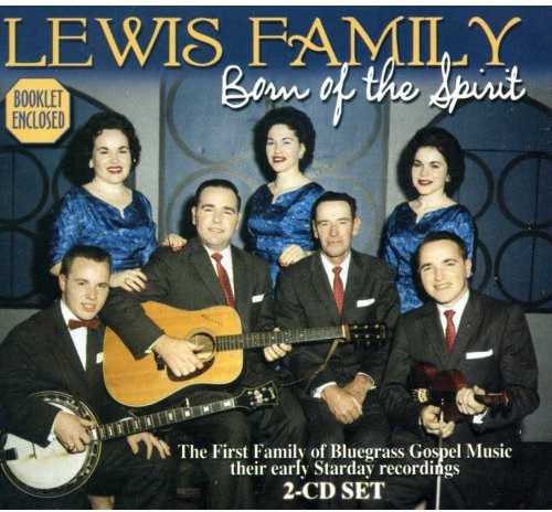 The Lewis Family: Born of the Spirit  \ CD
