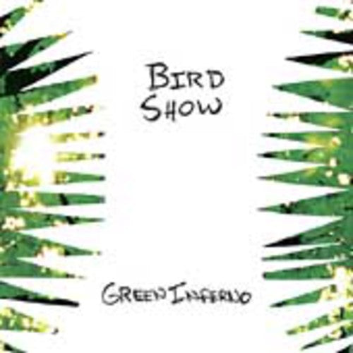 Bird Show: Green Inferno  \ CD