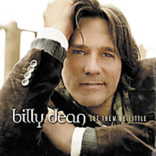 Billy Dean: Let Them Be Little  \ CD