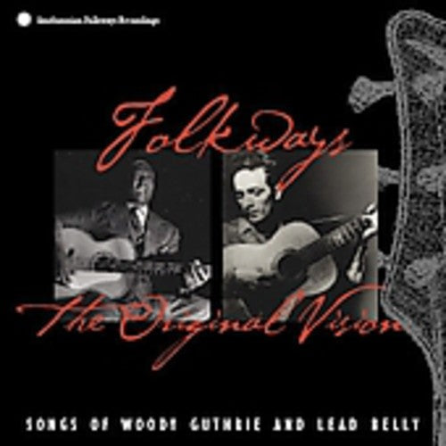 Woody Guthrie & Lead Belly: Folkways: The Original Vision  \ CD